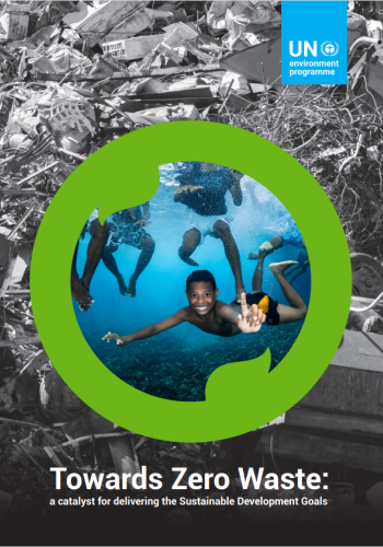  Towards Zero Waste: a catalyst for delivering the Sustainable Development Goals 