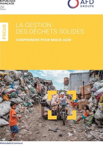 La gestion des déchets solides, comprendre pour mieux agir 